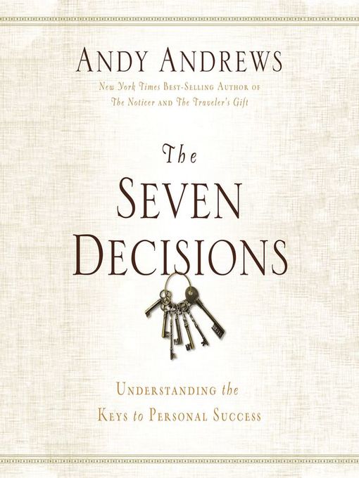 Title details for The Seven Decisions by Andy Andrews - Available